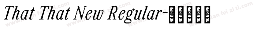 That That New Regular字体转换